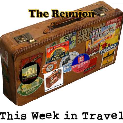 MT3 – This Week in Travel Reunion